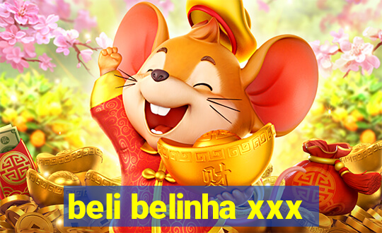 beli belinha xxx